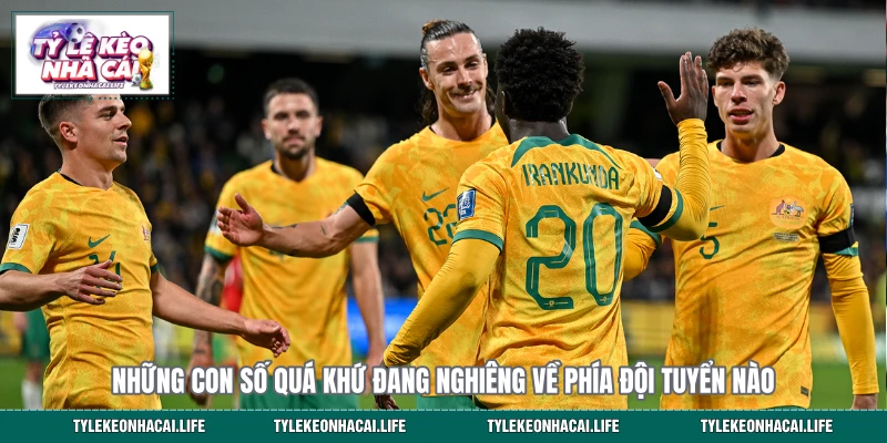 Những con số quá khứ đang nghiêng về phía đội tuyển nào
