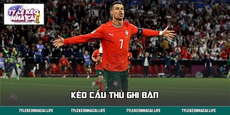 Kèo Cầu Thủ Ghi Bàn – Bí Kíp Đọc Cược Chuẩn, Nổ Thưởng Ngay