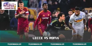 Lecce vs Roma - Soi Kèo Serie A 23:30 31/8, Chốt Cửa Nào?